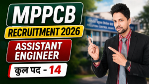 MP Pollution Control Board Vacancy 2026 New: MPPCB असिस्टेंट इंजीनियर पद के लिए| Full Details