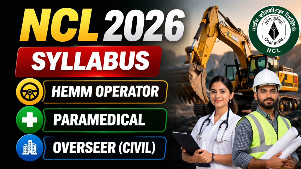 MP NCL Recruitment Syllabus 2026 Pdf डाउनलोड करें -HEMM Operator,Paramedical Staff,Overseer (Civil) अलग अलग क्या पढ़ना हैं MP NCL Recruitment Syllabus 2026 Pdf डाउनलोड करें -HEMM Operator,Paramedical Staff,Overseer (Civil) अलग अलग क्या पढ़ना हैं