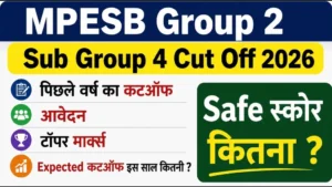MPESB Group 2 Sub Group 4 Cut Off 2026